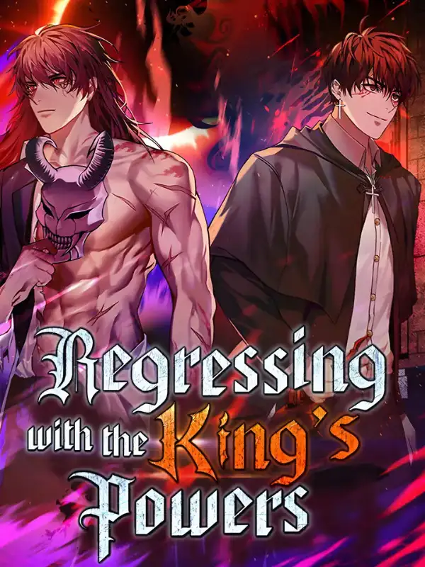 อ่านมังงะ เรื่อง Regressing With the King's Power